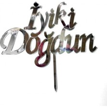 Piyop Iyiki Doğdun Gümüş Pleksi