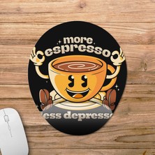 Pixxa Daha Çok Espresso, Daha Az Depresyon - Kahve Bilek Destekli Mousepad Model - 1 Oval