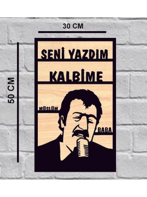 Müslüm Baba Si Yazdım Kalbime Ahşap Duvar Tablo