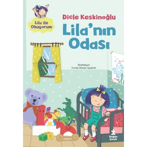 Doğan Çocuk Lila’nın Odası - Dicle Keskinoğlu
