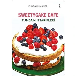 Sweetycake Cafe Funda’nın Tarifleri