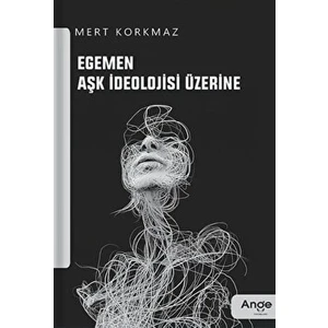 Egemen Aşk Ideolojisi Üzerine