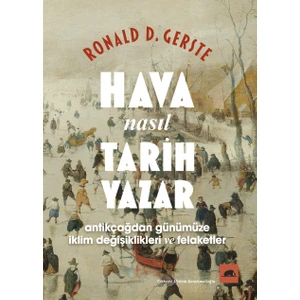 Hava Nasıl Tarih Yazar - Ronald D. Gerste