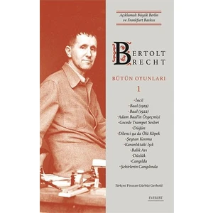 Bertolt Brecht Bütün Oyunları 1 - Bertolt Brecht