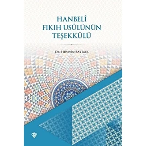 Hanbeli Fıkıh Usulünün Teşekkülü
