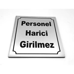 Personel Harici Girilmez Kapı Duvar Yönlendirme 13 cm x 16 cm Yönlendirme Levhası Xl