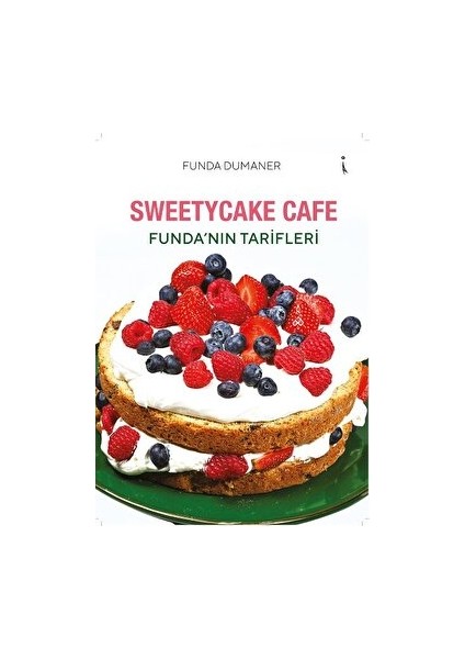 Sweetycake Cafe Funda’nın Tarifleri