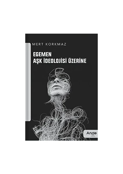 Egemen Aşk Ideolojisi Üzerine