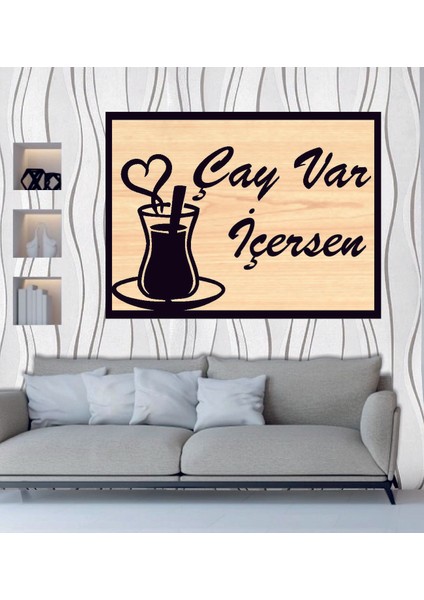 Çay Var Içers Ahşap Duvar Tablo