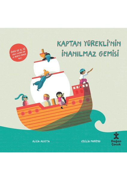 Kaptan Yürekli’nin Inanılmaz Gemisi - Alicia Acosta-Cecilia Moreno