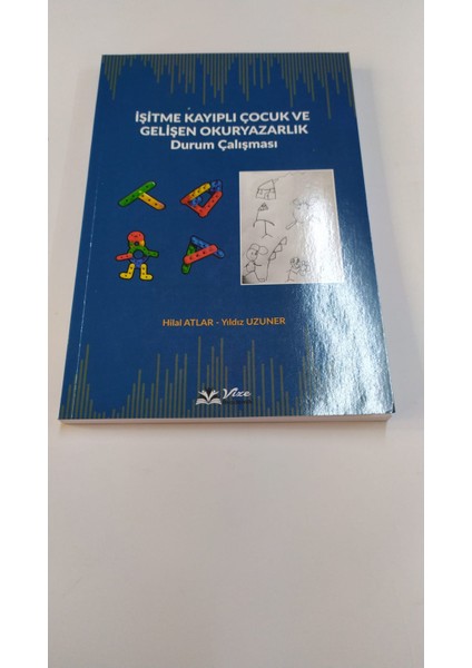 Işitme Kayıplı Çocuk ve Gelişen Okur Yazarlık Durum Çalışması
