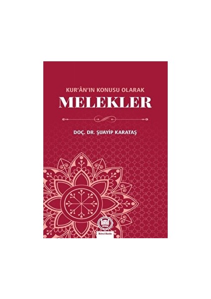 Kur'an’ın Konusu Olarak Melekler