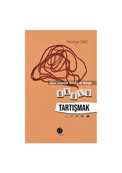 Eğitim Sistemine Yenilikçi Bir Bakışla Okulu Tartışmak