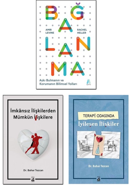 Bağlanma - Imkansız Ilişkilerden Mümkün Ilişkilere - Terapi Odasında Iyileşen Ilişkiler – 3’lü Kişisel Gelişim Kitap Seti