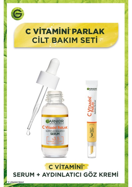 Garnier c Vitamini Parlak Aydınlatıcı Göz Kremi 15ML + Süper Aydınlatıcı Serum 30M