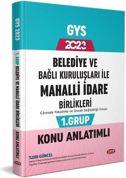 2023 Belediye ve Bağlı Kuruluşları Ile Mahalli Idare Birlikleri 1. Grup Konu Anlatımlı