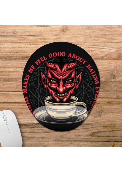 Kahve - Coffee Makes Me Feel Good About Hating Everyone Bilek Destekli Mousepad Model - 1 Oval