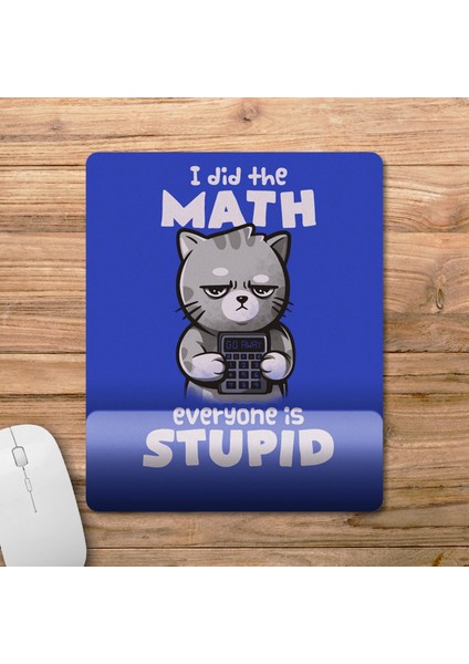 Herkes Aptal - Kedi Bilek Destekli Mousepad Model - 1