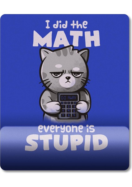 Herkes Aptal - Kedi Bilek Destekli Mousepad Model - 1