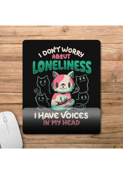 Kedi - I Don't Worry About Loneliness Bilek Destekli Mousepad Model - 1