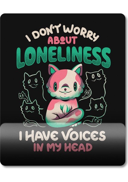 Kedi - I Don't Worry About Loneliness Bilek Destekli Mousepad Model - 1