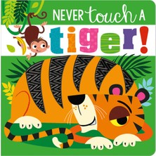 Never Touch A Tiger 1 Cover Touch Makebelieveideas Pub