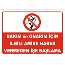 Bakım Ve Onarım Için Ilgili Amire Haber Vermeden Işe Başlama Levhası