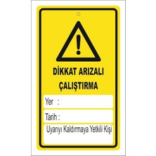 Dikkat Arızalı Çalıştırma Levhası
