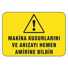 Vizyon Trafik "Preste Çalışırken Maşa Kullan" Uyarı Levhası