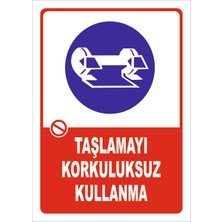 Vizyon Trafik "Taşlamayı Korkuluksuz Kullanma" Uyarı Levhası