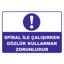 Vizyon Trafik "Spiral ile Çalışırken Gözlük Kullan" Uyarı Levhası