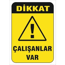 Vizyon Trafik "Çalışanlar Var" Uyarı Levhası