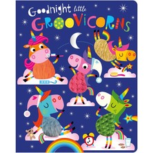 Make Believe Ideas Goodnight Little Groovicorns - (Ciltli) - Rosie Greening