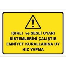 Vizyon Trafik İşıklı ve Sesli Uyarı Sistemlerini Çalİştır Emniyet Kurallarına Uy Hız Yapma Levhası