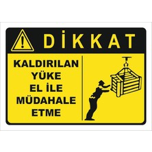 Vizyon Trafik Kaldırılan Yüke Elle Müdahale Etme Levhası