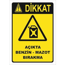 Vizyon Trafik Açıkta Benzin Mazot Bırakma Levhası