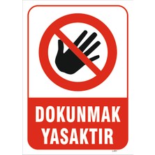 Vizyon Trafik Dokunmak Yasaktır Levhası