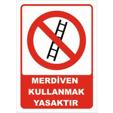 Vizyon Trafik Merdiven Kullanmak Yasaktır Levhası