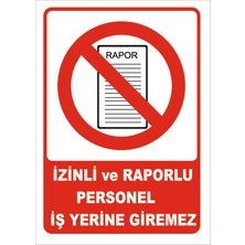 Vizyon Trafik Izinli ve Raporlu Personel İş Yerine Giremez Levhası