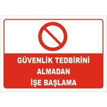 Vizyon Trafik Güvenlik Tedbirini Almadan İşe Başlama Levhası