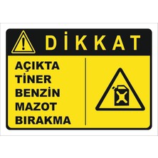Vizyon Trafik Açıkta Tiner Benzin Mazot Bırakma Levhası