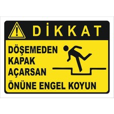 Vizyon Trafik Döşemeden Kapak Açardan Önüne Engel Koyun Levhası