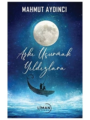 Aşkı Uçurmak Yıldİzlara