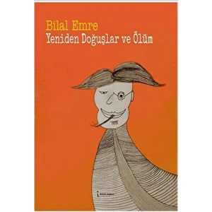 Yeniden Doğuşlar ve Ölüm