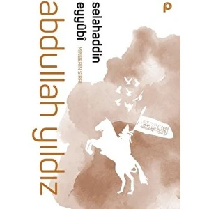 Selahaddin Eyyubi - Minberin Sırrı - Abdullah Yıldız