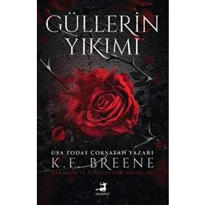 Güllerin Yıkımı - K. F. Breene