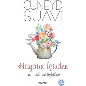 Hayatın Içinden Unutulmaz Öyküler - Cüneyd Suavi