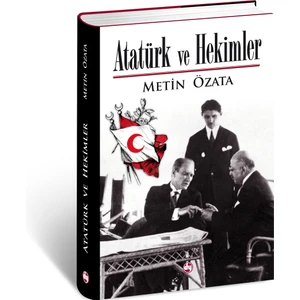 Atatürk ve Hekimler | (Metin Özata)