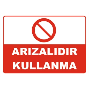 Arızalıdır Kullanma Levhası
