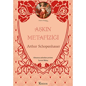 Aşkın Metafiziği (Bez Ciltli) - Arthur Schopenhauer
